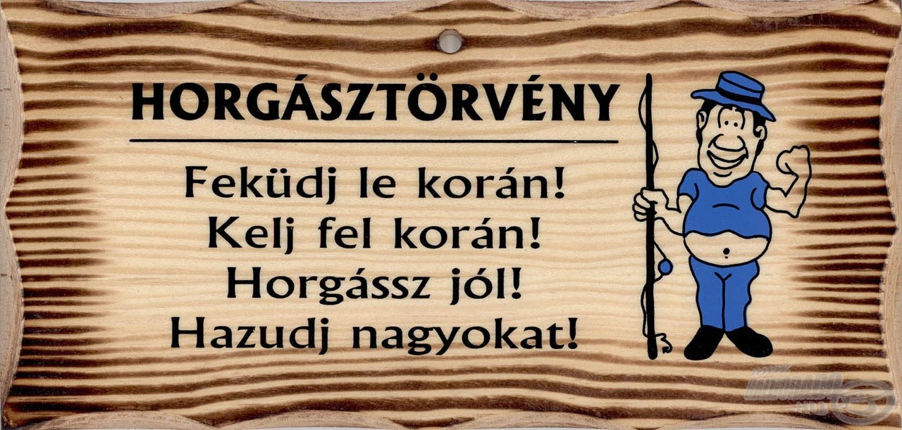 A törvénytisztelő horgászoknak ajánljuk :)