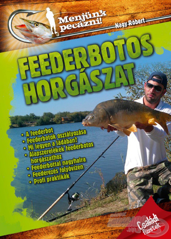 A feederbotos horgászat praktikáiba tekinthetünk be e könyv segítségével
