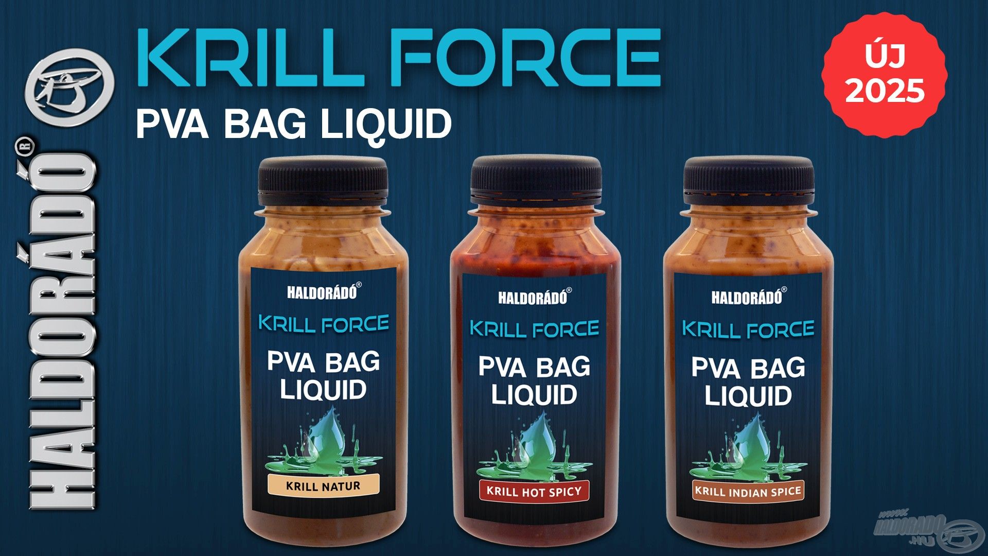 A Krill Force PVA Bag Liquid termékcsalád három tagot számlál, ezek a Krill Natur, a Krill Hot Spicy és a Krill Indian Spice