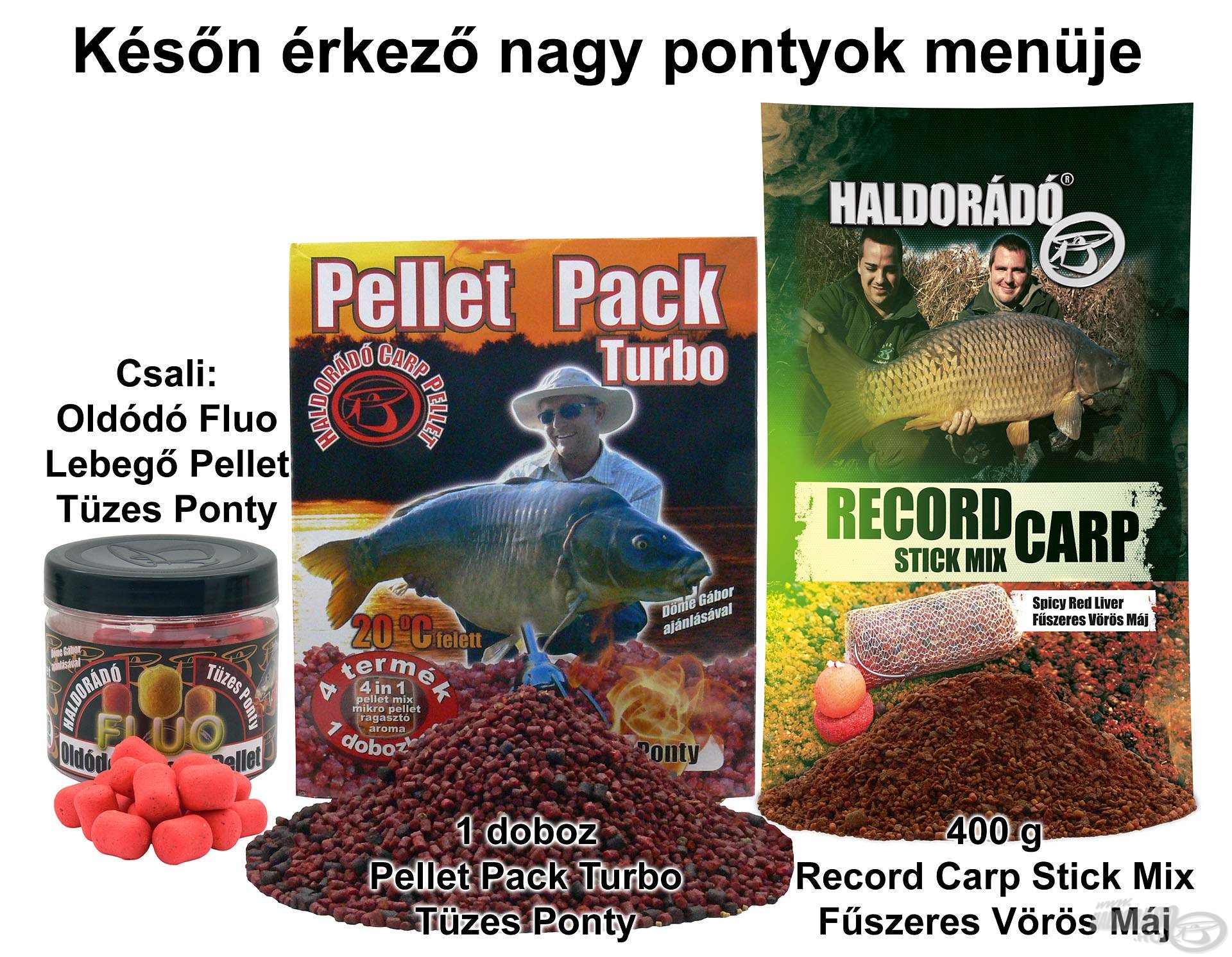 Későn érkező nagy pontyok menüje